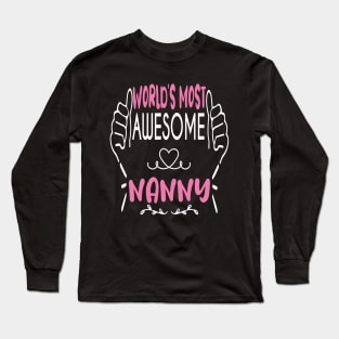 World's Most Awesome Nanny Best funny gift idea for Nanny Long Sleeve T-Shirt